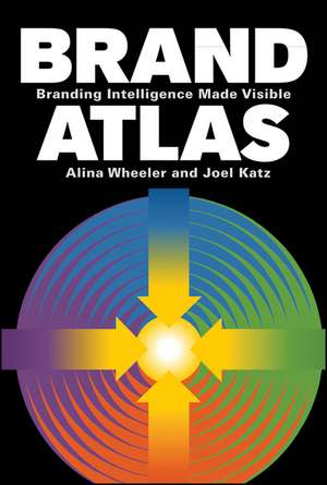 Brand Atlas – Branding Intelligence Made Visible de A Wheeler