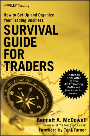 Survival Guide for Traders – How to Set Up and Organize Your Trading Business de BA McDowell