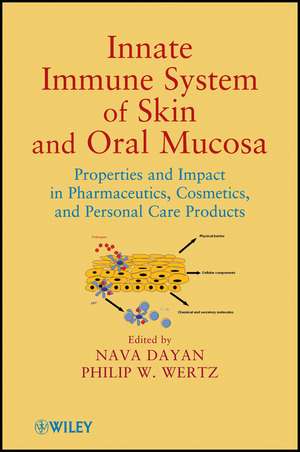 Innate Immune System of Skin and Oral Mucosa – Properties and Impact in Pharmaceutics, Cosmetics and Personal Care Products de N Dayan