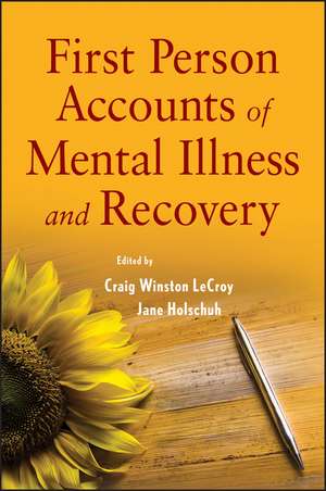 First Person Accounts of Mental Illness and Recovery de CW LeCroy