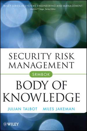 Security Risk Management Body of Knowledge de J Talbot