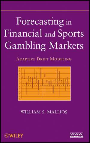 Forecasting in Financial and Sports Gambling Markets – Adaptive Drift Modeling de WS Mallios