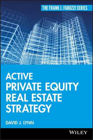 Active Private Equity Real Estate Strategy de DJ Lynn