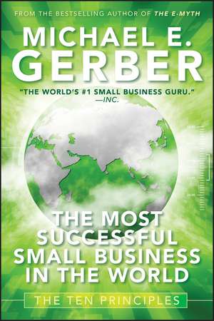 The Most Successful Small Business in The World – The Ten Principles de ME Gerber