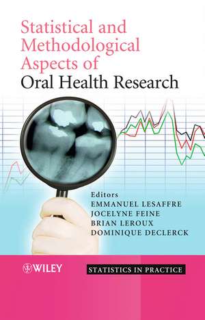 Statistical and Methodological Aspects of Oral Health Research de E Lesaffre