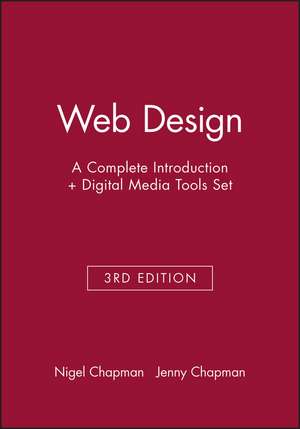 Web Design – A Complete Introduction + Digital Media Tools 3e Set de N Chapman