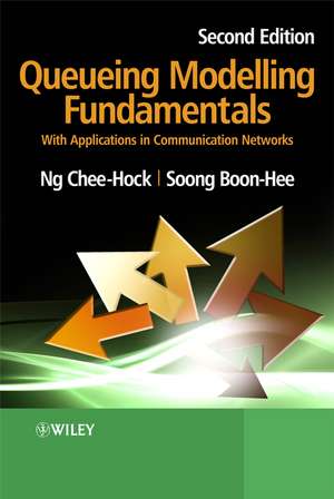 Queueing Modelling Fundamentals – With Applications in Communication Networks 2e de CH Ng