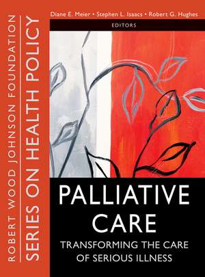 Palliative Care – Transforming the Care of Serious Illness de DE Meier