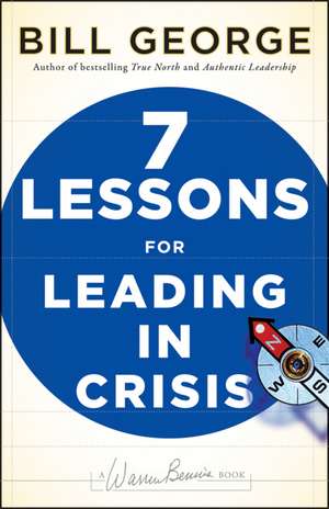 Seven Lessons for Leading in Crisis de B George