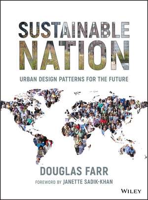 Sustainable Nation – Urban Design Patterns for the Future de D Farr