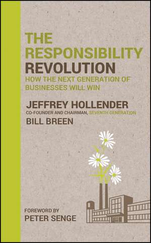 The Responsibility Revolution – How the Next Generation of Businesses Will Win de J Hollender