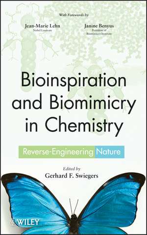 Bioinspiration and Biomimicry in Chemistry: Reverse–Engineering Nature de Gerhard Swiegers