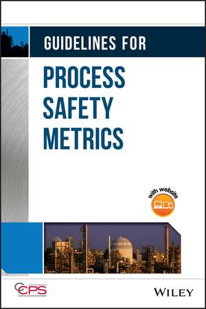 Guidelines for Process Safety Metrics +CD de CCPS