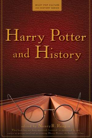 Harry Potter and History de Nancy Reagin