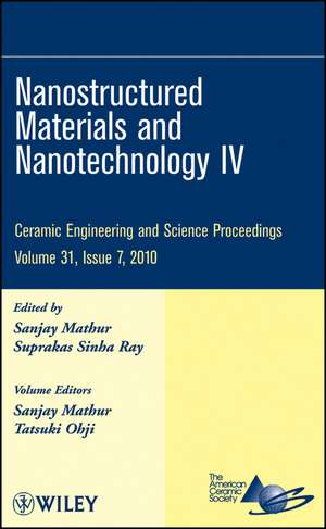 Ceramic Engineering and Science Proceedings, V31 Issue 7 – Nanostructured Materials and Nanotechnology IV de S Mathur