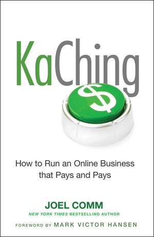 KaChing – How to Run an Online Business that Pays and Pays de J Comm