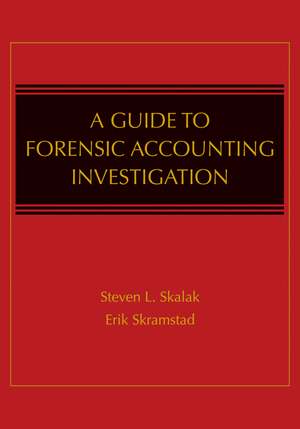 A Guide to Forensic Accounting Investigation 2e de TW Golden