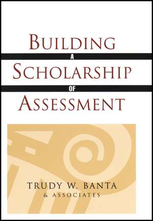 Building a Scholarship of Assessment de TW Banta