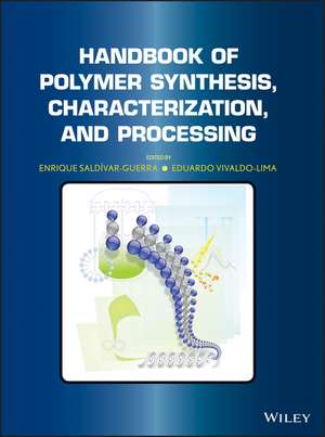 Handbook of Polymer Synthesis, Characterization, and Processing de E Saldivar–Guerra