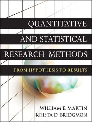 Quantitative and Statistical Research Methods de William E Martin