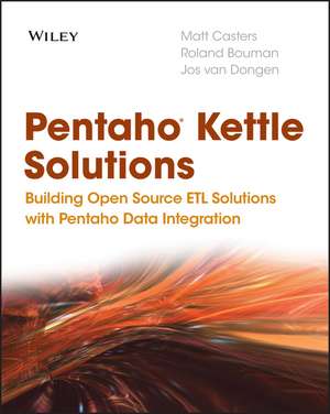 Pentaho Kettle Solutions de Matt Casters