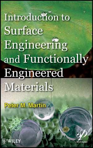 Introduction to Surface Engineering and Functionally engineered Materials de P Martin