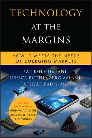 Technology at the Margins – How IT Meets the Needs of Emerging Markets de S Chutani