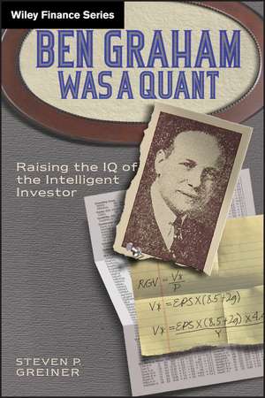 Ben Graham Was a Quant de Steven P Greiner