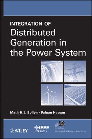 Integration of Distributed Generation in the Power System de MH Bollen