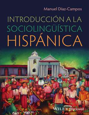 Introduccion a la Sociolinguistica Hispanica de M Diaz–Campos