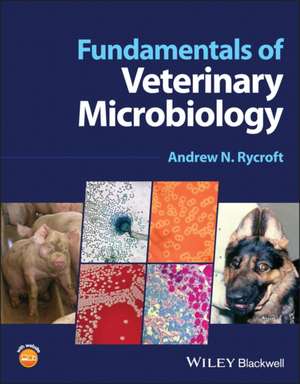 Fundamentals of Veterinary Microbiology de A Rycroft