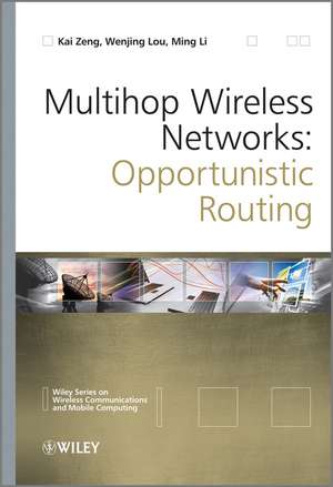 Multihop Wireless Networks – Opportunistic Routing de W Lou