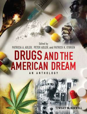 Drugs and the American Dream de PA Adler