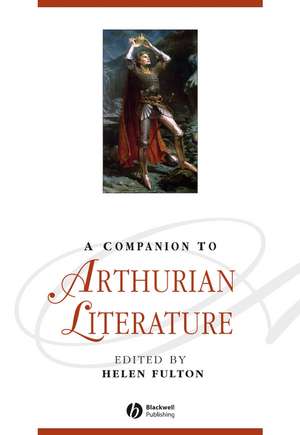 A Companion to Arthurian Literature de H Fulton