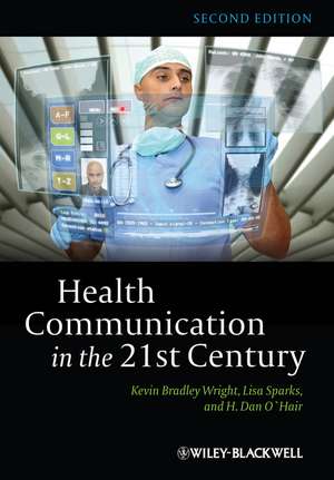 Health Communication in the 21st Century 2e de K Wright