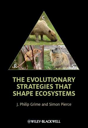 The Evolutionary Strategies that Shape Ecosystems de J Grime