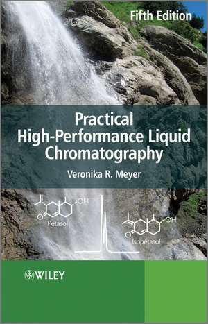 Practical High-Performance Liquid Chromatography de Veronika R Meyer