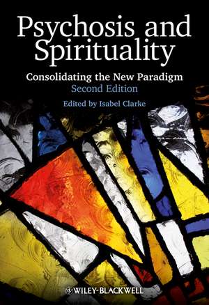 Psychosis and Spirituality – Consolidating the New Paradigm 2e de IC Clarke