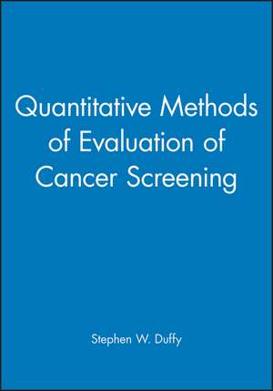 Quantitative Methods of Evaluation of Cancer Screening de Duffy