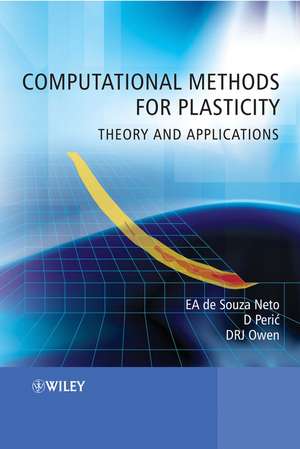 Computational Methods for Plasticity – Theory and Applications de E de Souza Neto