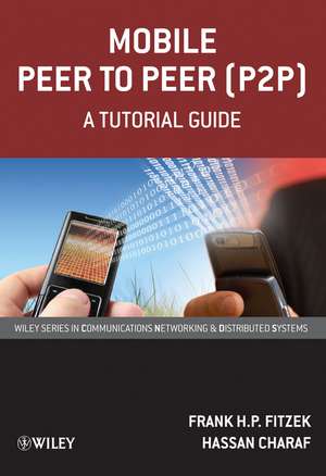 Mobile Peer to Peer (P2P) – A Tutorial Guide de F Fitzek