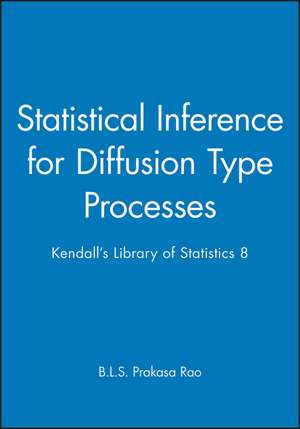 Statistical Inference for Diffusion Type Processes de B L S Prakasa Rao