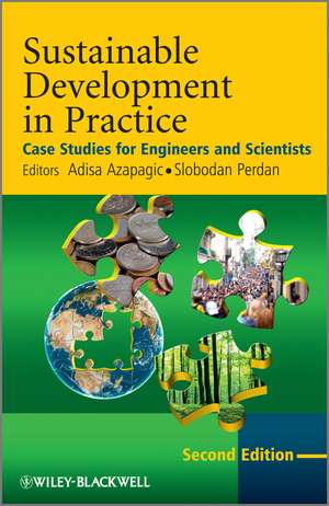 Sustainable Development in Practice – Case Studies for Engineers and Scientists 2e de A Azapagic