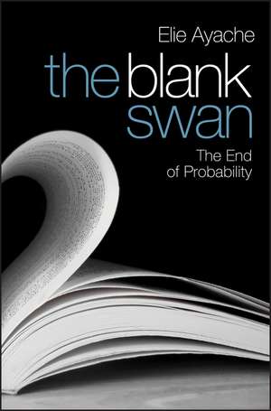 The Blank Swan – The End of Probability de E Ayache