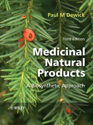 Medicinal Natural Products – A Biosynthetic Approach 3e de P M Dewick