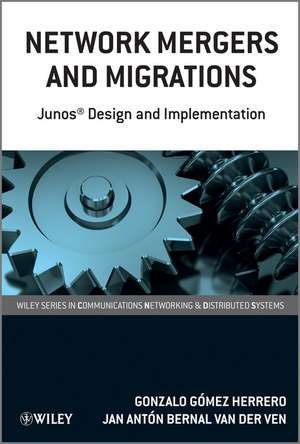 Network Mergers and Migrations – Junos Design and Implementation de G Gomez Herrero