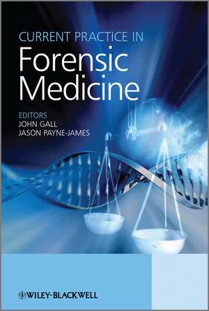 Current Practice in Forensic Medicine de J Gall