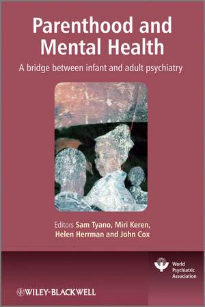 Parenthood and Mental Health – A bridge between infant and adult psychiatry de S Tyano