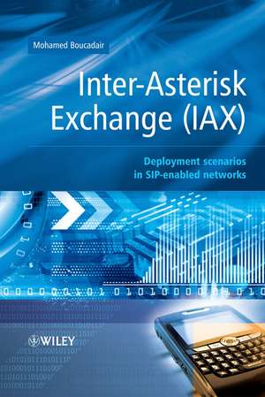 Inter–Asterisk Exchange – Deployment Scenarios in SIP–Enabled Networks de M Boucadair