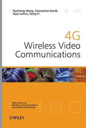 4G Wireless Video Communications de Hwang